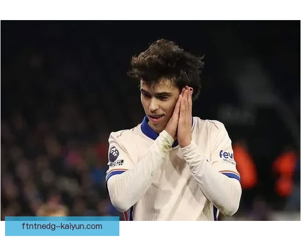 菲利克斯近期比赛影响力持续提升，帮助球队竞技状态回暖