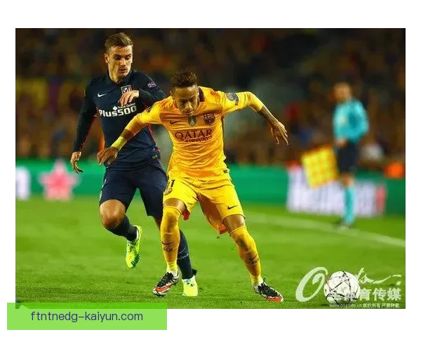 格列兹曼持续展现卓越状态，成为当今足球场上的不被定义的巨星